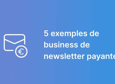 5-exemples-business-newsletter-payante